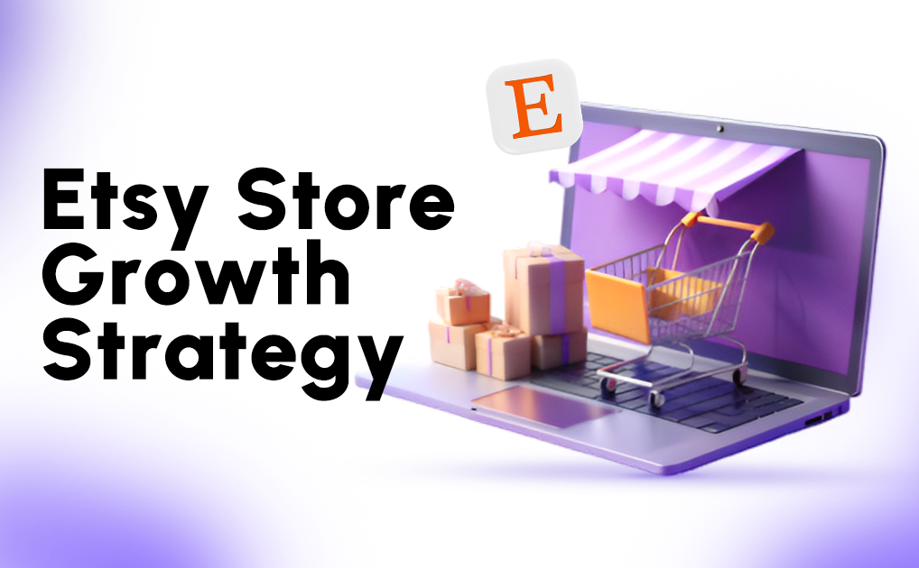 Etsy Store Growth Strategy